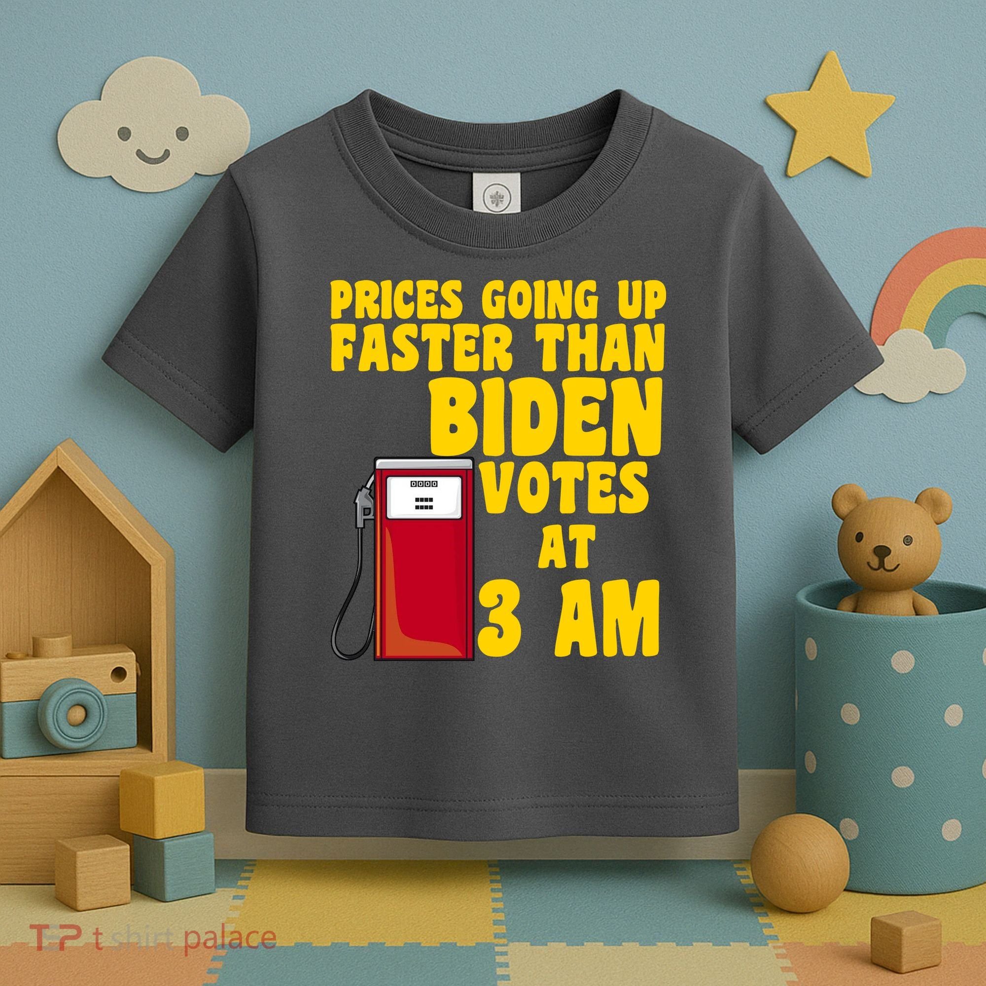 Prices Going Up Faster Than Biden Votes At 3AM Funny Toddler T-Shirt