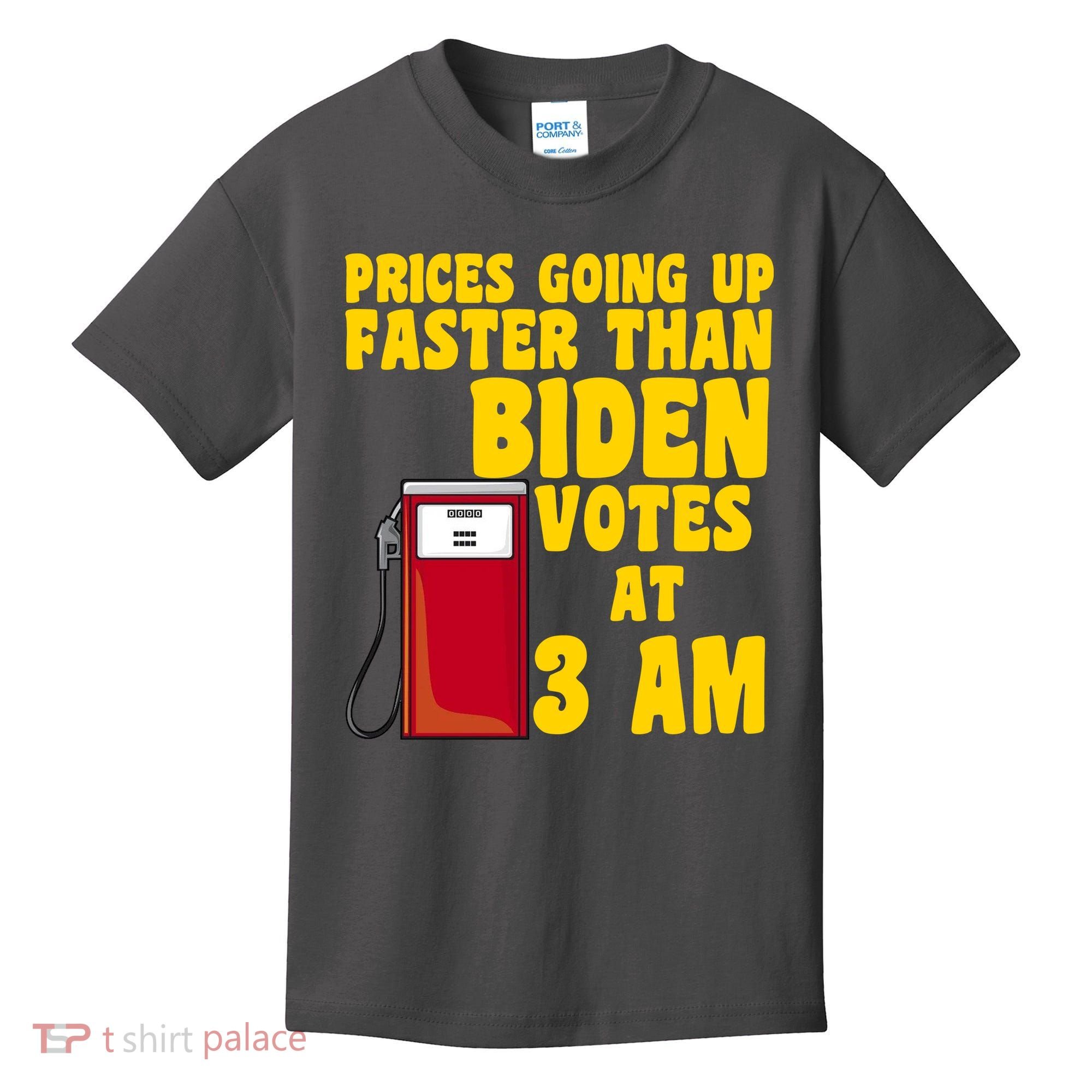 Prices Going Up Faster Than Biden Votes At 3AM Funny Kids T-Shirt