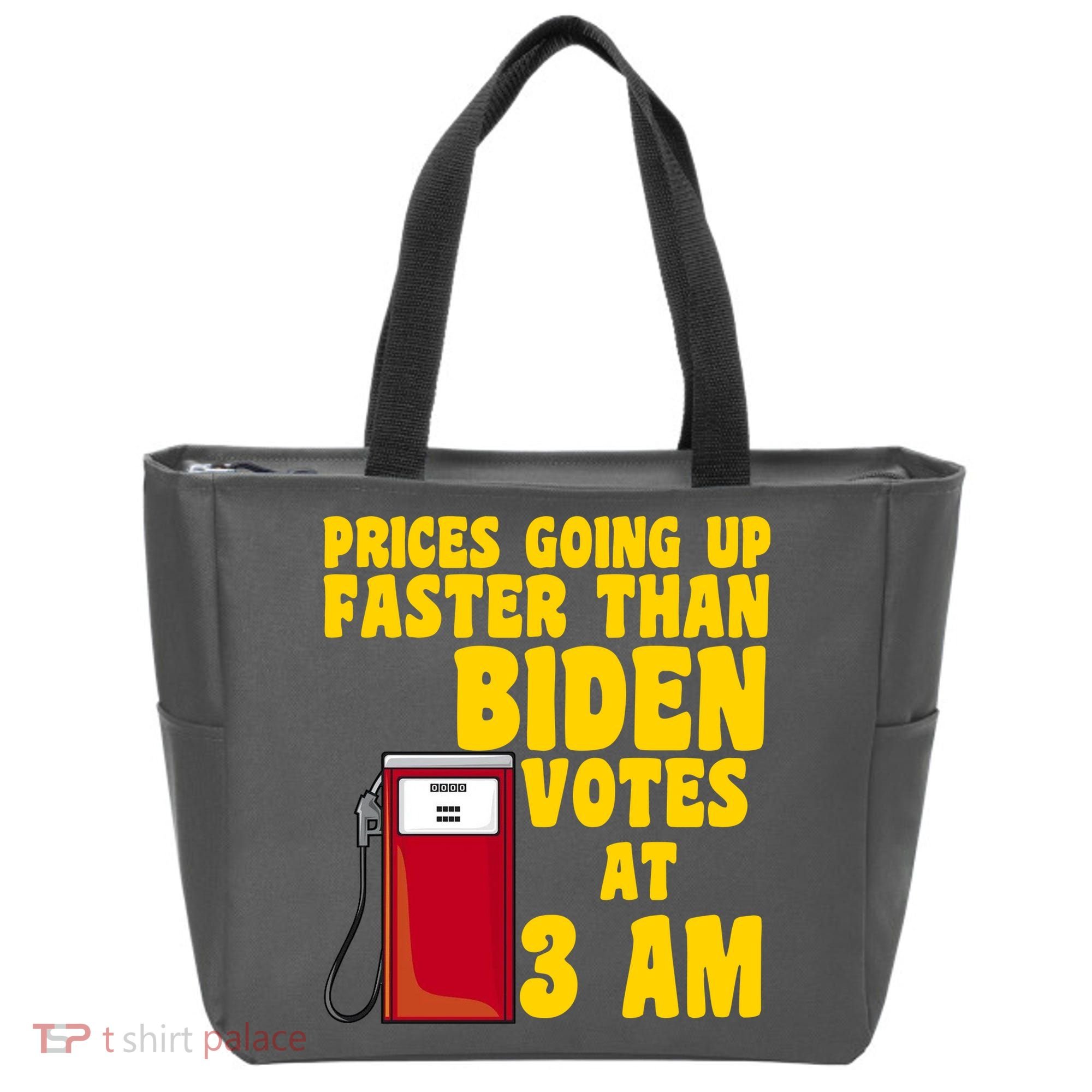 Prices Going Up Faster Than Biden Votes At 3AM Funny Tote Bag
