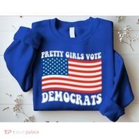 Pretty Girls Vote Democrats Sweatshirt thumb 2