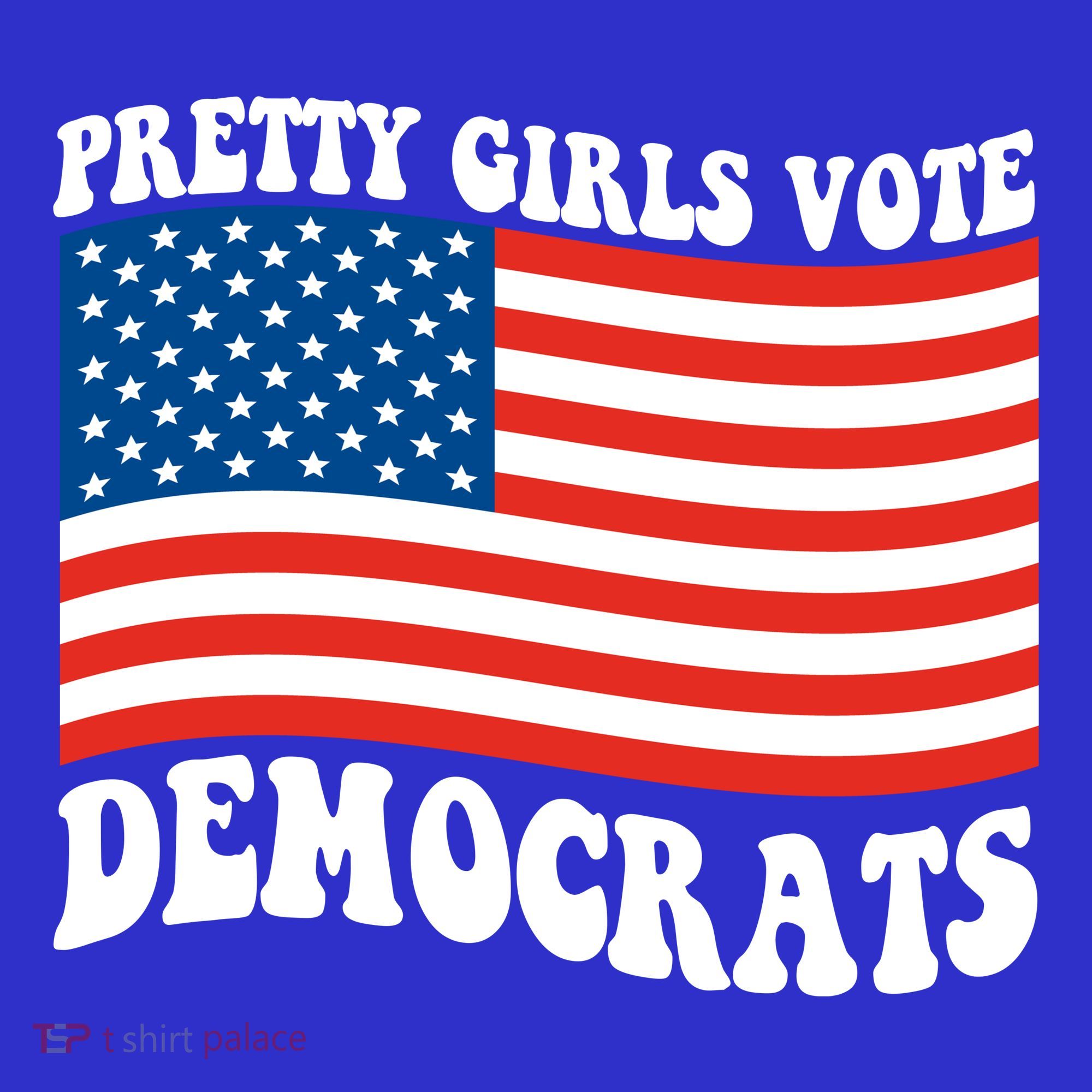 Pretty Girls Vote Democrats T-Shirt