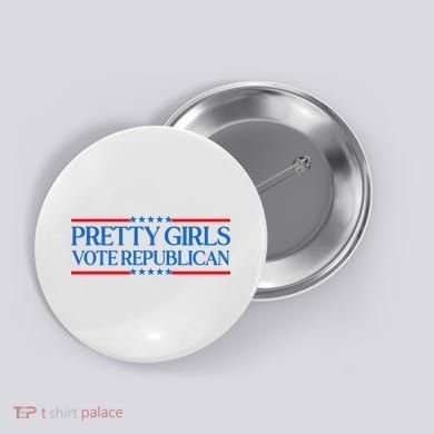 Pretty Girl Vote Republican Funny Saying Button