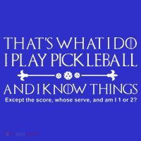 Pickleball Gear What I Do Except The Score Pickleballer T-Shirt thumb 7