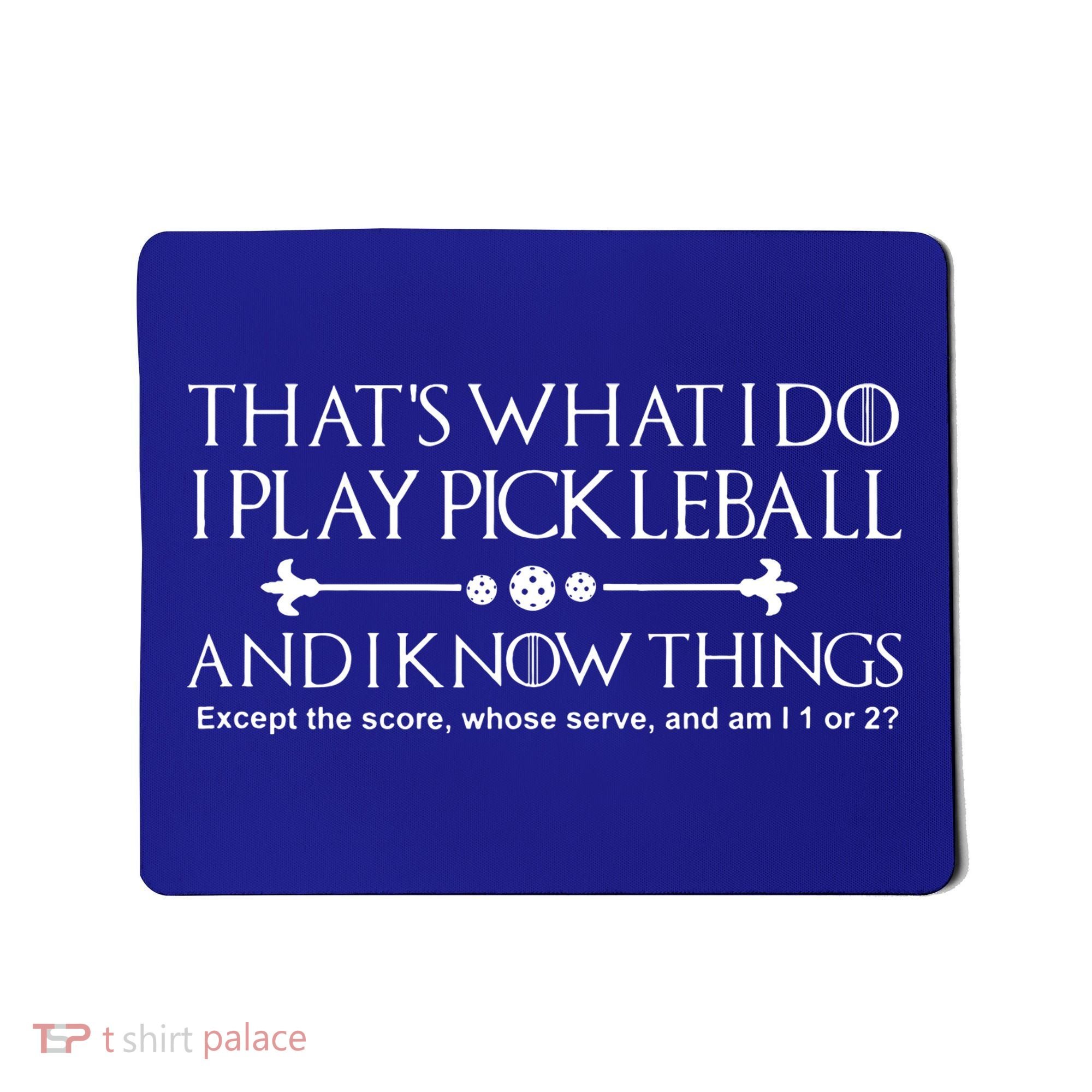 Pickleball Gear What I Do Except The Score Pickleballer Mousepad