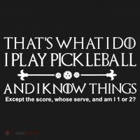 Pickleball Gear What I do Except The Score Pickleballer T-Shirt thumb 7