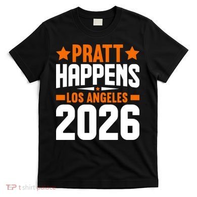 Pratt Happens 2026 Los Angeles T-Shirt