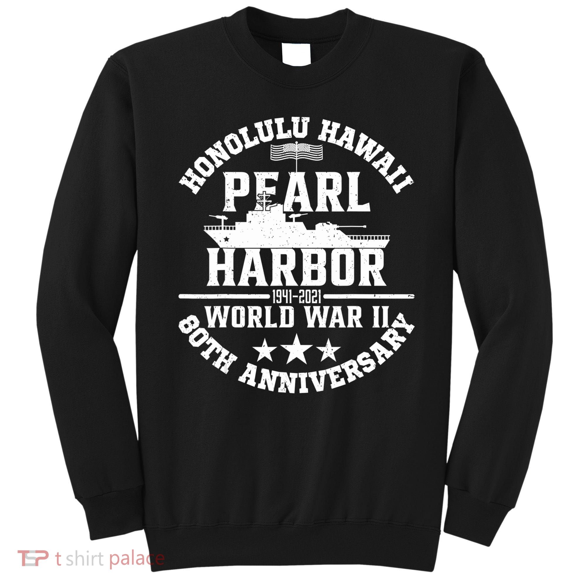 Pearl Harbor 80Th Anniversary 1941 Ww2 Memorabilia Veteran Sweatshirt