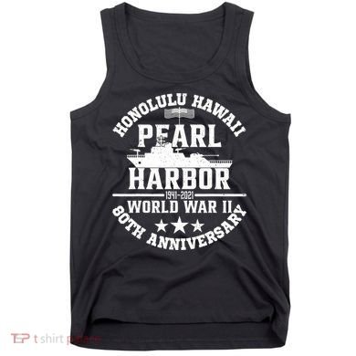 Pearl Harbor 80Th Anniversary 1941 Ww2 Memorabilia Veteran Tank Top