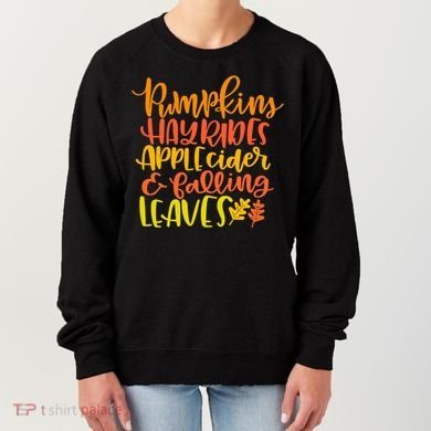 Pumpkins Hayrides Apple Cider And Falling Leaves Funny Fall Women's Sweatshirt