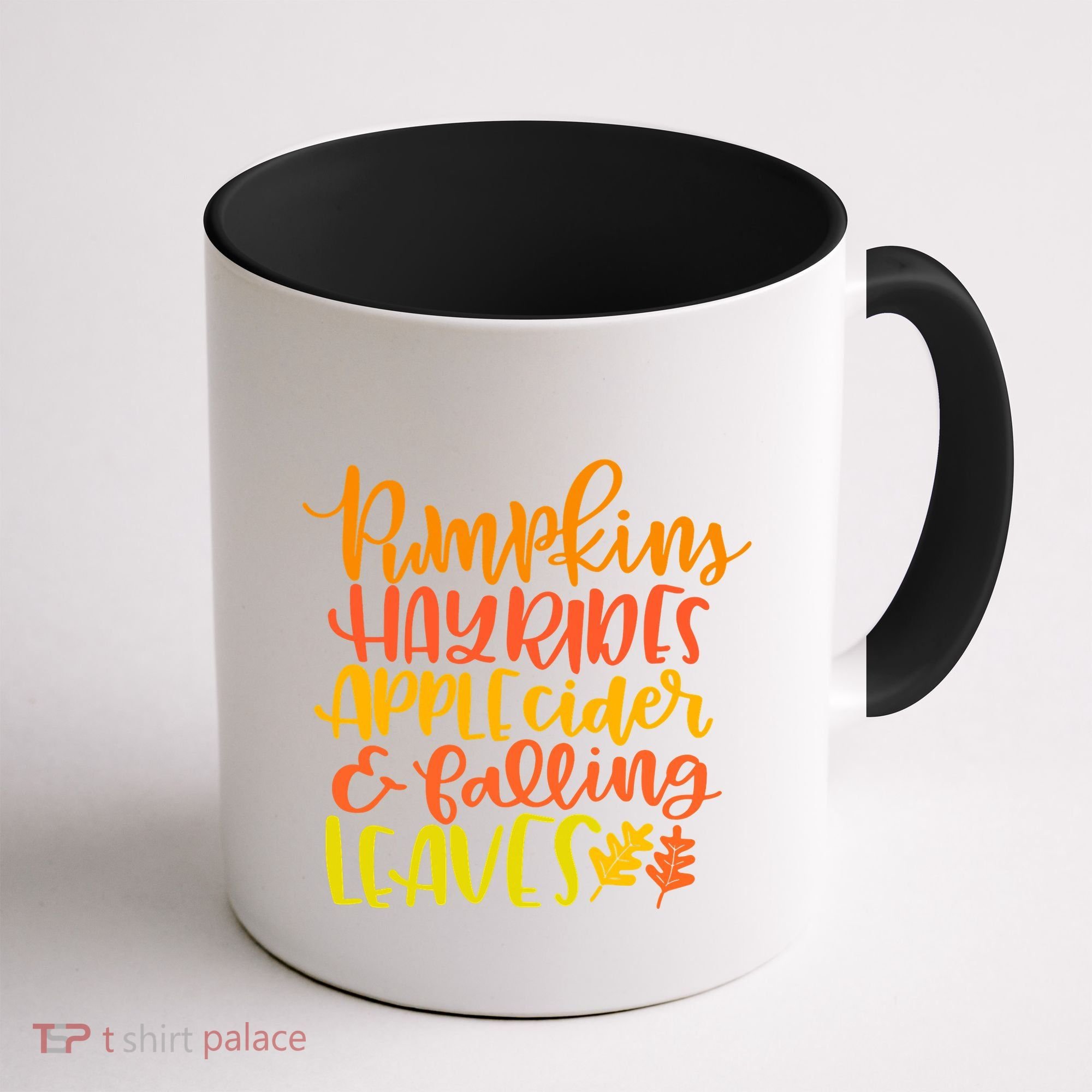 Pumpkins Hayrides Apple Cider And Falling Leaves Funny Fall Coffee Mug