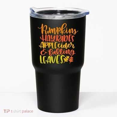 Pumpkins Hayrides Apple Cider And Falling Leaves Funny Fall Tumbler