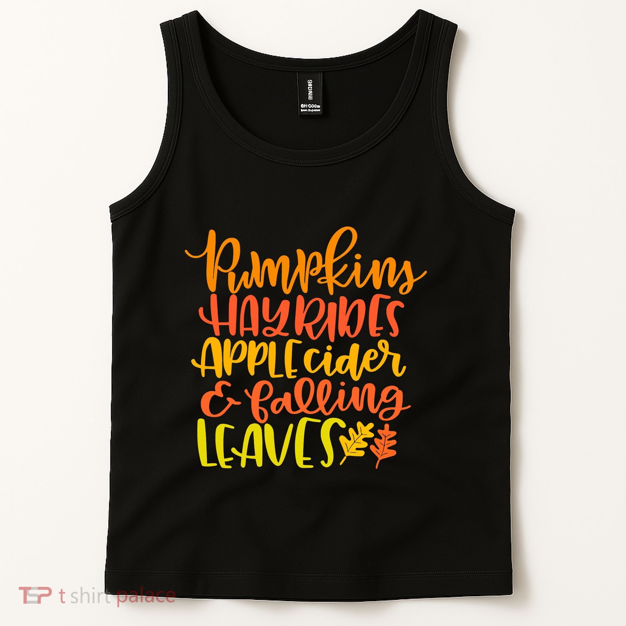 Pumpkins Hayrides Apple Cider And Falling Leaves Funny Fall Tank Top