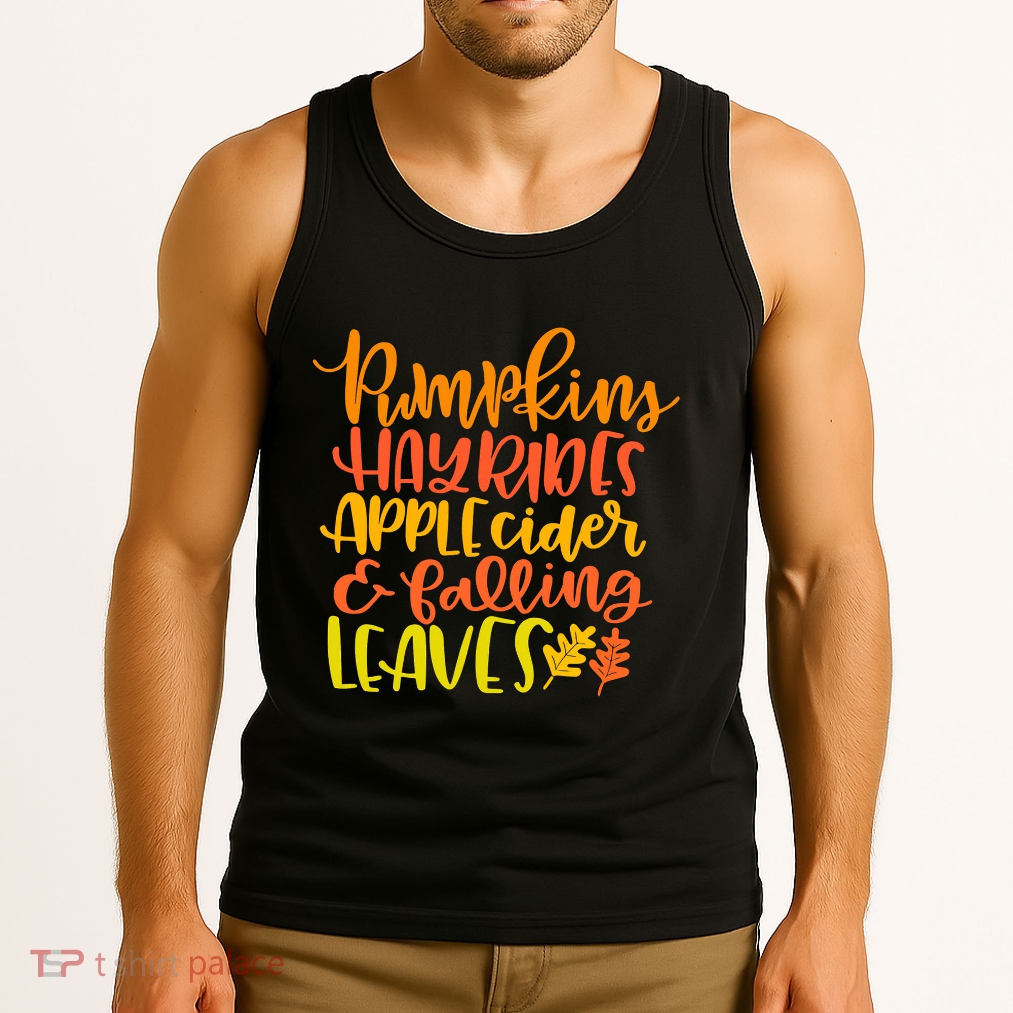 Pumpkins Hayrides Apple Cider And Falling Leaves Funny Fall Tank Top