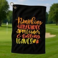 Pumpkins Hayrides Apple Cider And Falling Leaves Funny Fall Golf Towel thumb 1