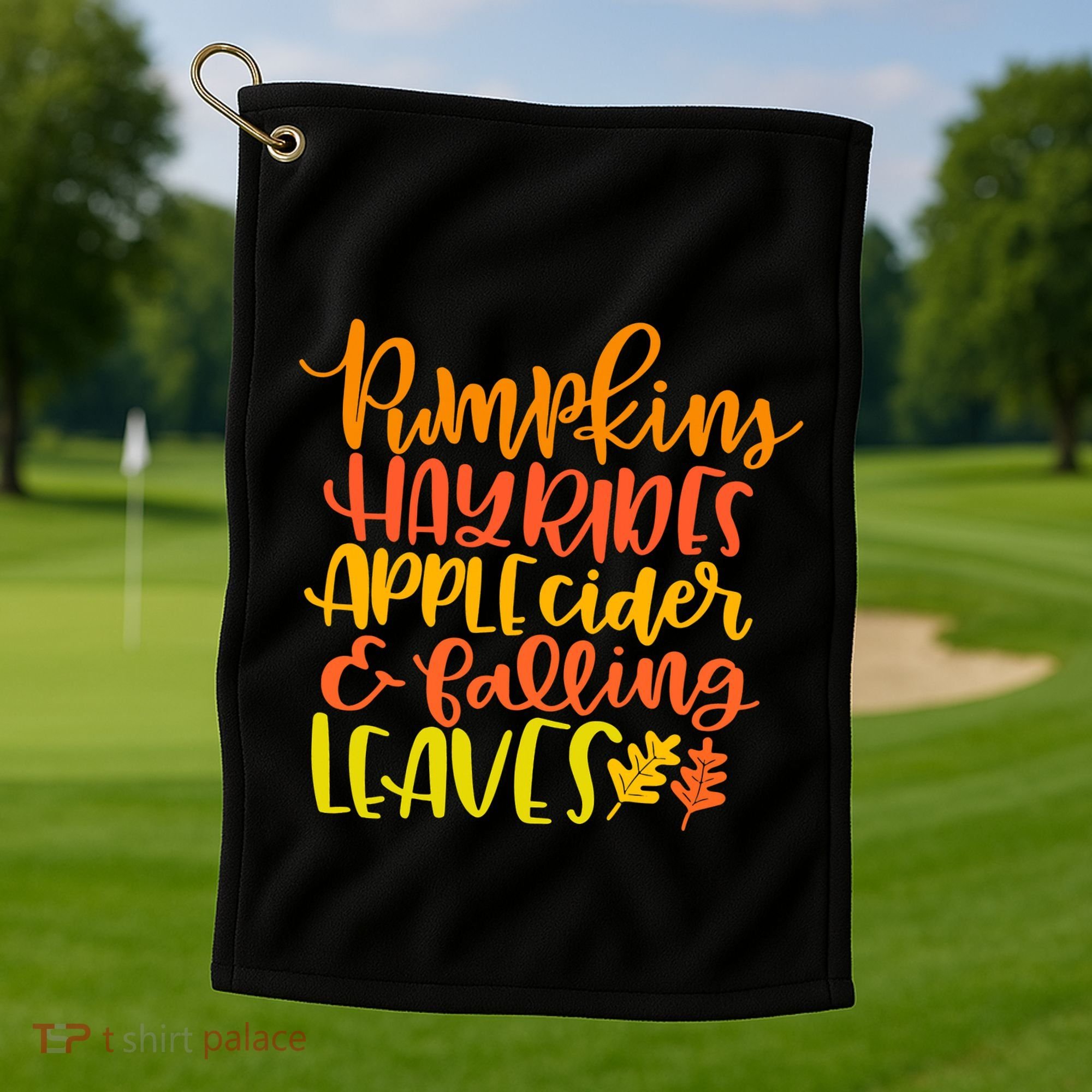 Pumpkins Hayrides Apple Cider And Falling Leaves Funny Fall Golf Towel