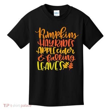 Pumpkins Hayrides Apple Cider And Falling Leaves Funny Fall Kids T-Shirt