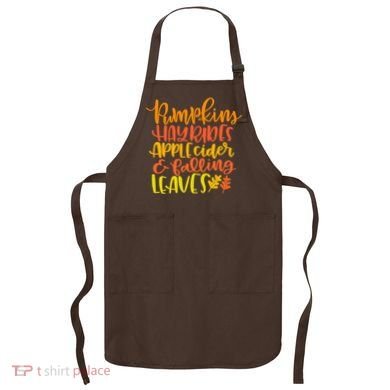 Pumpkins Hayrides Apple Cider And Falling Leaves Funny Fall Apron