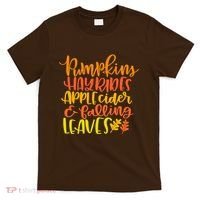 Pumpkins Hayrides Apple Cider And Falling Leaves Funny Fall T-Shirt thumb 0