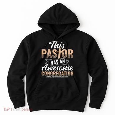 Pastor Has An Awesome Congregation Christian Bought Me This Hoodie