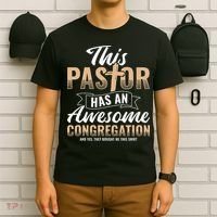 Pastor Has An Awesome Congregation Christian Bought Me This T-Shirt thumb 6