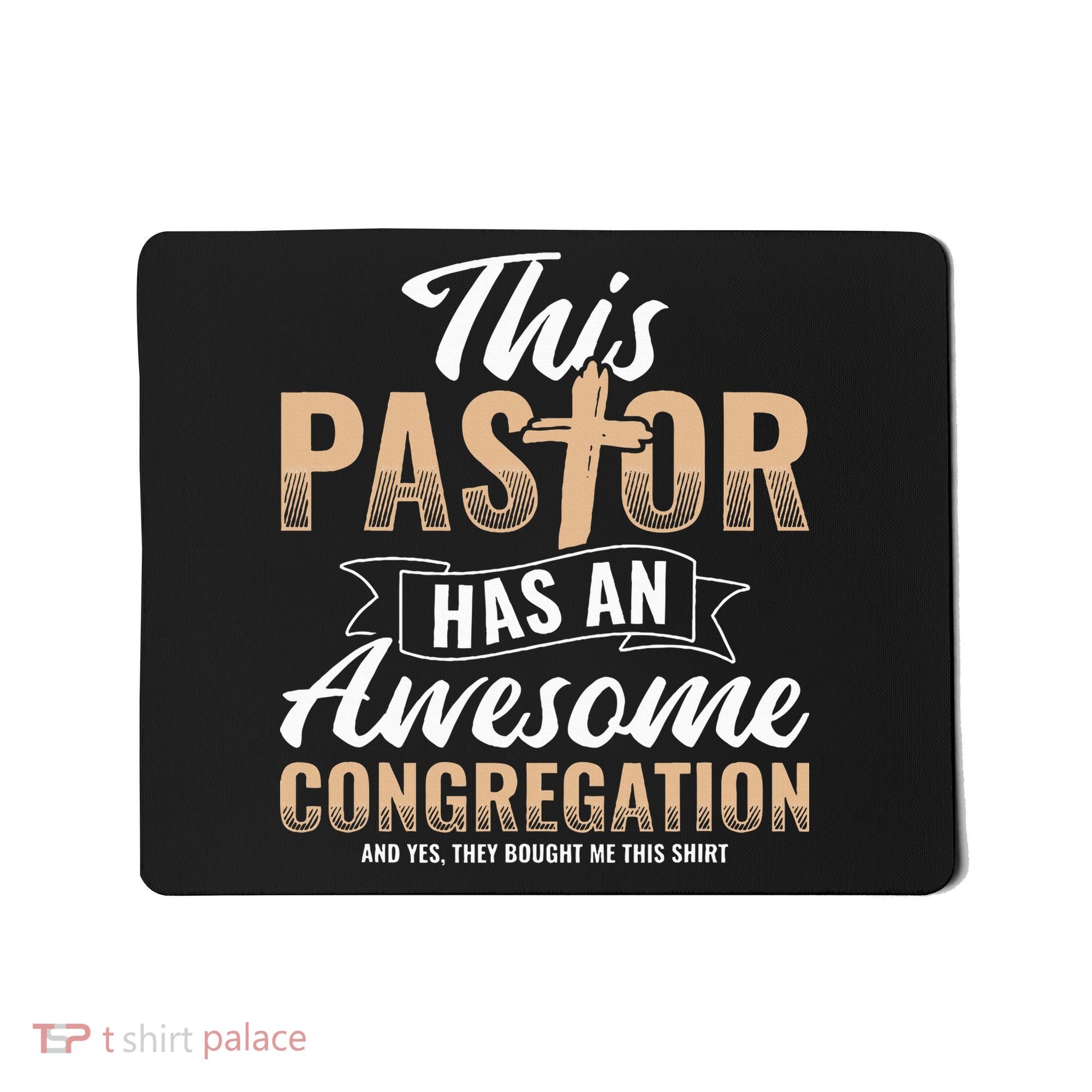 Pastor Has An Awesome Congregation Christian Bought Me This Mousepad