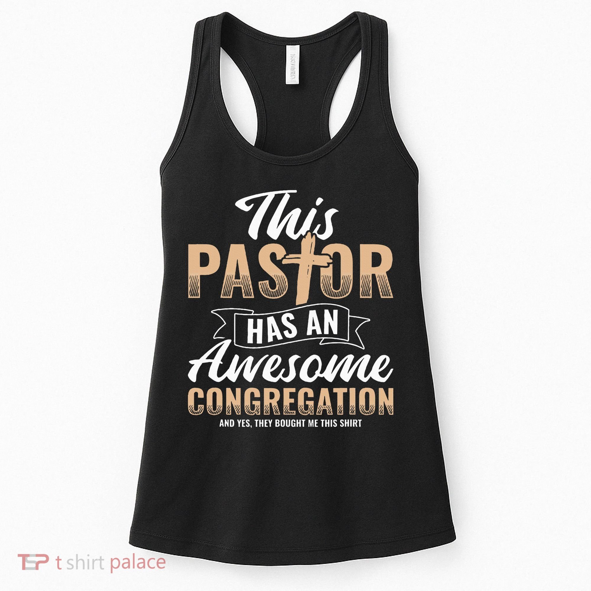 Pastor Has An Awesome Congregation Christian Bought Me This Women's Tank Top
