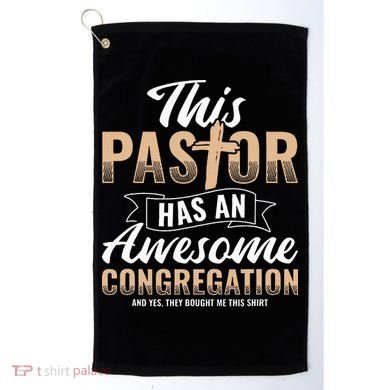 Pastor Has An Awesome Congregation Christian Bought Me This Golf Towel