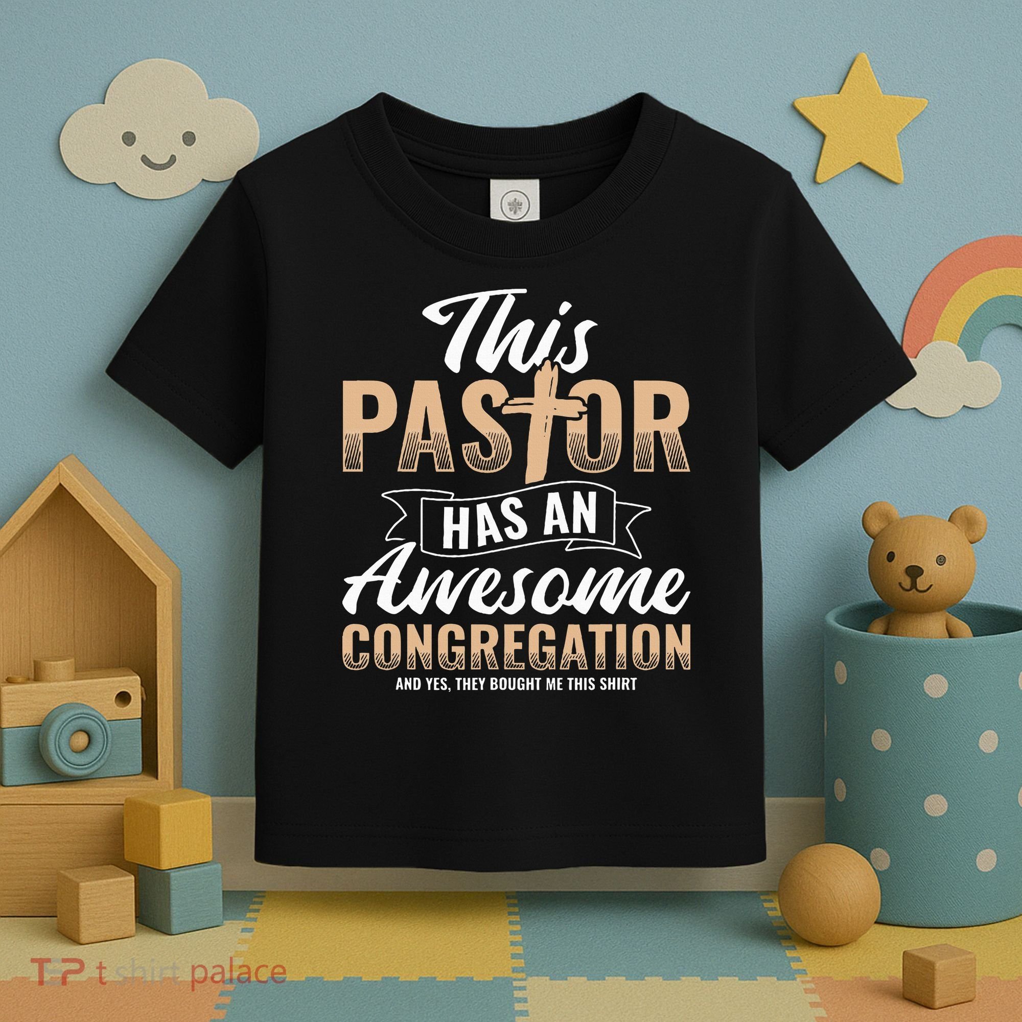 Pastor Has An Awesome Congregation Christian Bought Me This Toddler T-Shirt