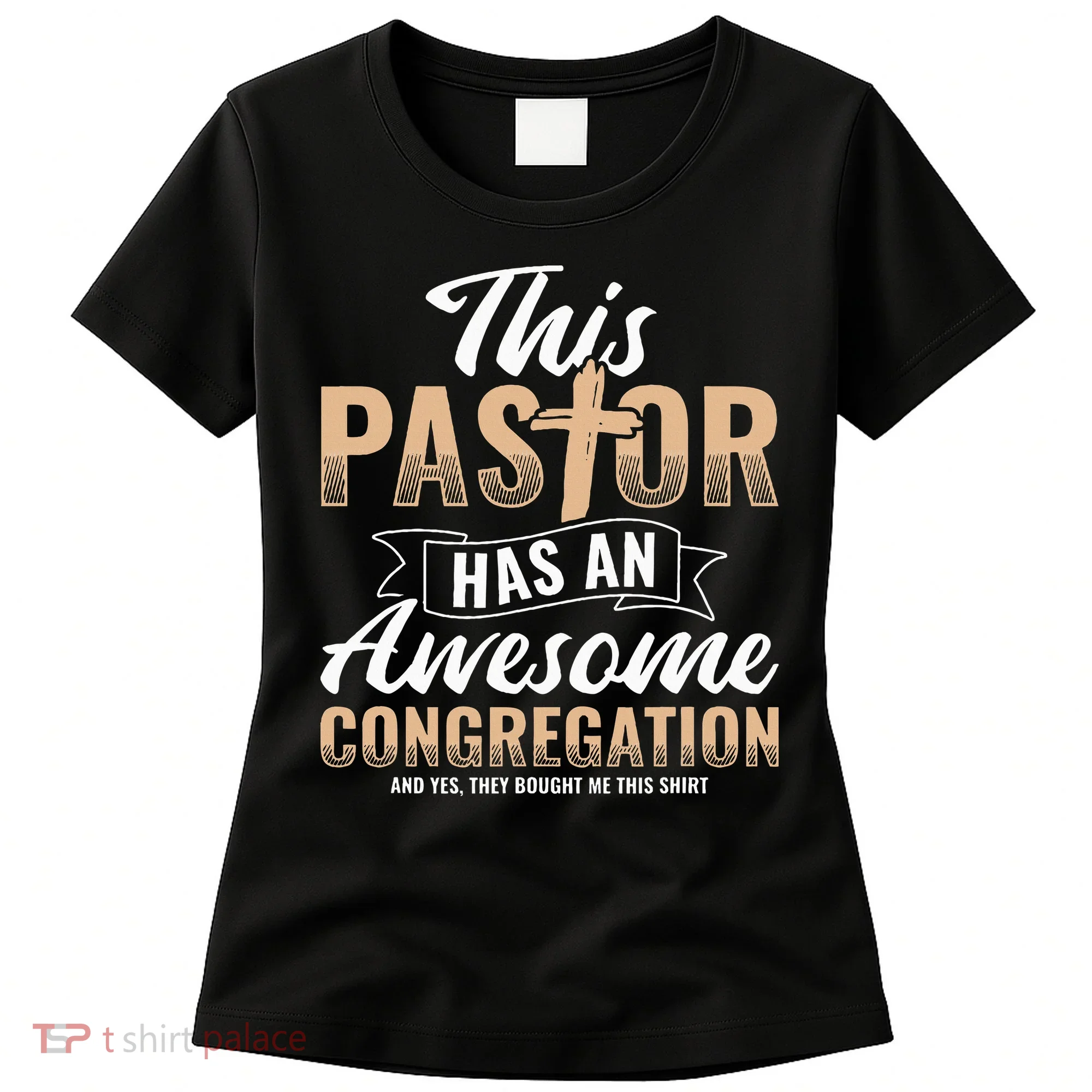 Pastor Has An Awesome Congregation Christian Bought Me This Women's T-Shirt