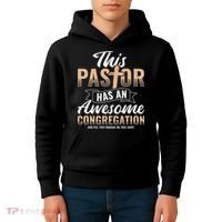 Pastor Has An Awesome Congregation Christian Bought Me This Kids Hoodie thumb 4