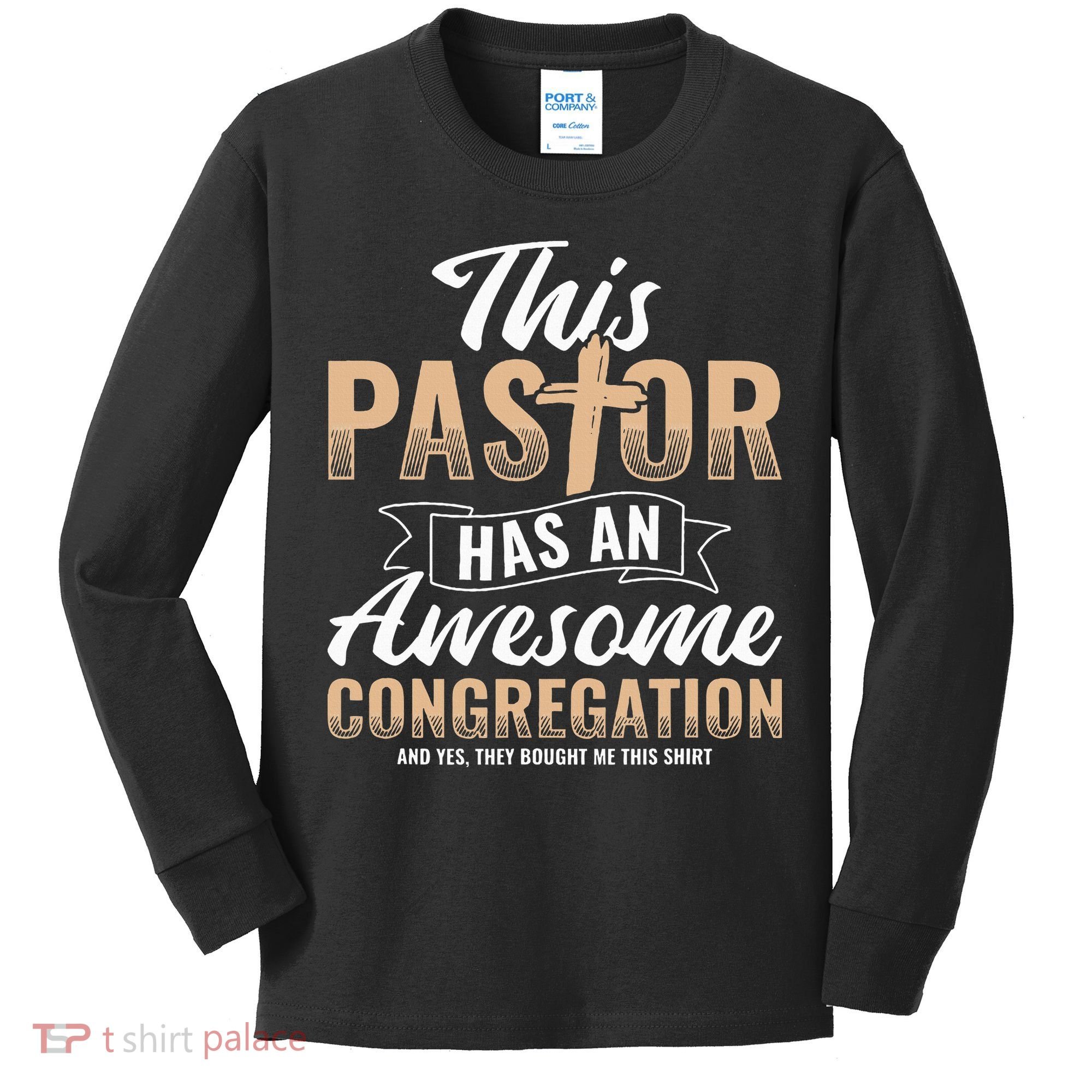 Pastor Has An Awesome Congregation Christian Bought Me This Kids Long Sleeve Shirt