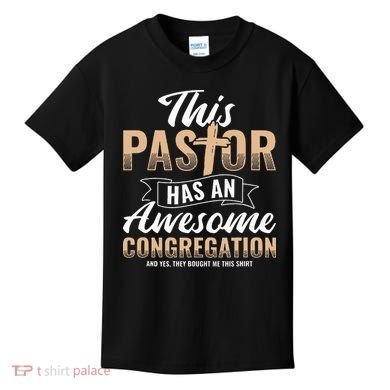 Pastor Has An Awesome Congregation Christian Bought Me This Kids T-Shirt