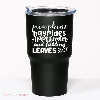 Pumpkins Hayrides Apple Cider And Falling Leaves Tumbler