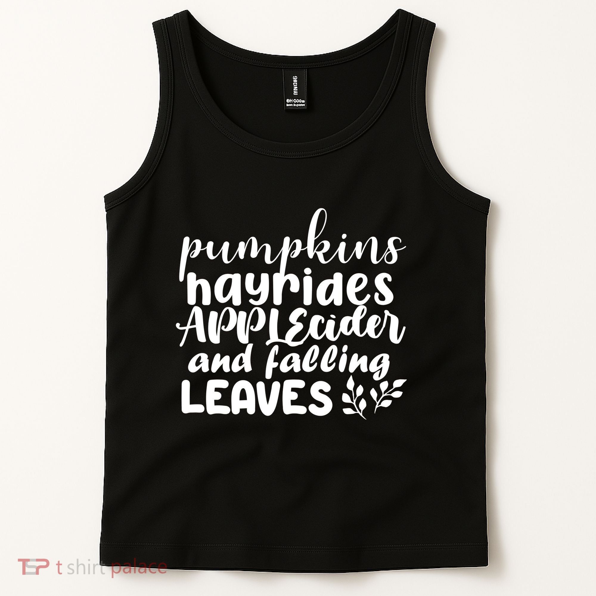 Pumpkins Hayrides Apple Cider And Falling Leaves Tank Top