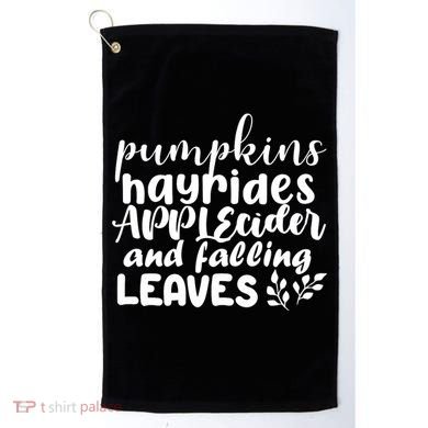 Pumpkins Hayrides Apple Cider And Falling Leaves Golf Towel