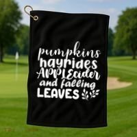 Pumpkins Hayrides Apple Cider And Falling Leaves Golf Towel thumb 1