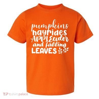Pumpkins Hayrides Apple Cider And Falling Leaves Toddler T-Shirt
