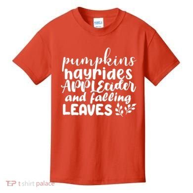 Pumpkins Hayrides Apple Cider And Falling Leaves Kids T-Shirt
