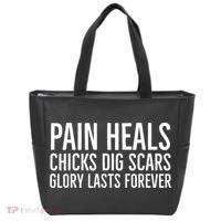 Pain Heals Chicks Dig Scars Glory Lasts Forever Tote Bag thumb 0
