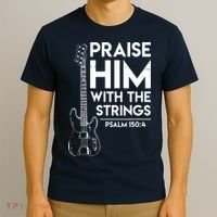 Praise Him Christian Worship Bass Guitar Player T-Shirt thumb 3