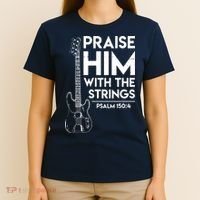 Praise Him Christian Worship Bass Guitar Player T-Shirt thumb 4