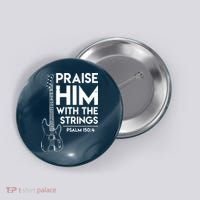 Praise Him Christian Worship Bass Guitar Player Button thumb 0