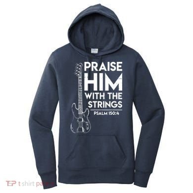 Praise Him Christian Worship Bass Guitar Player Women's Hoodie