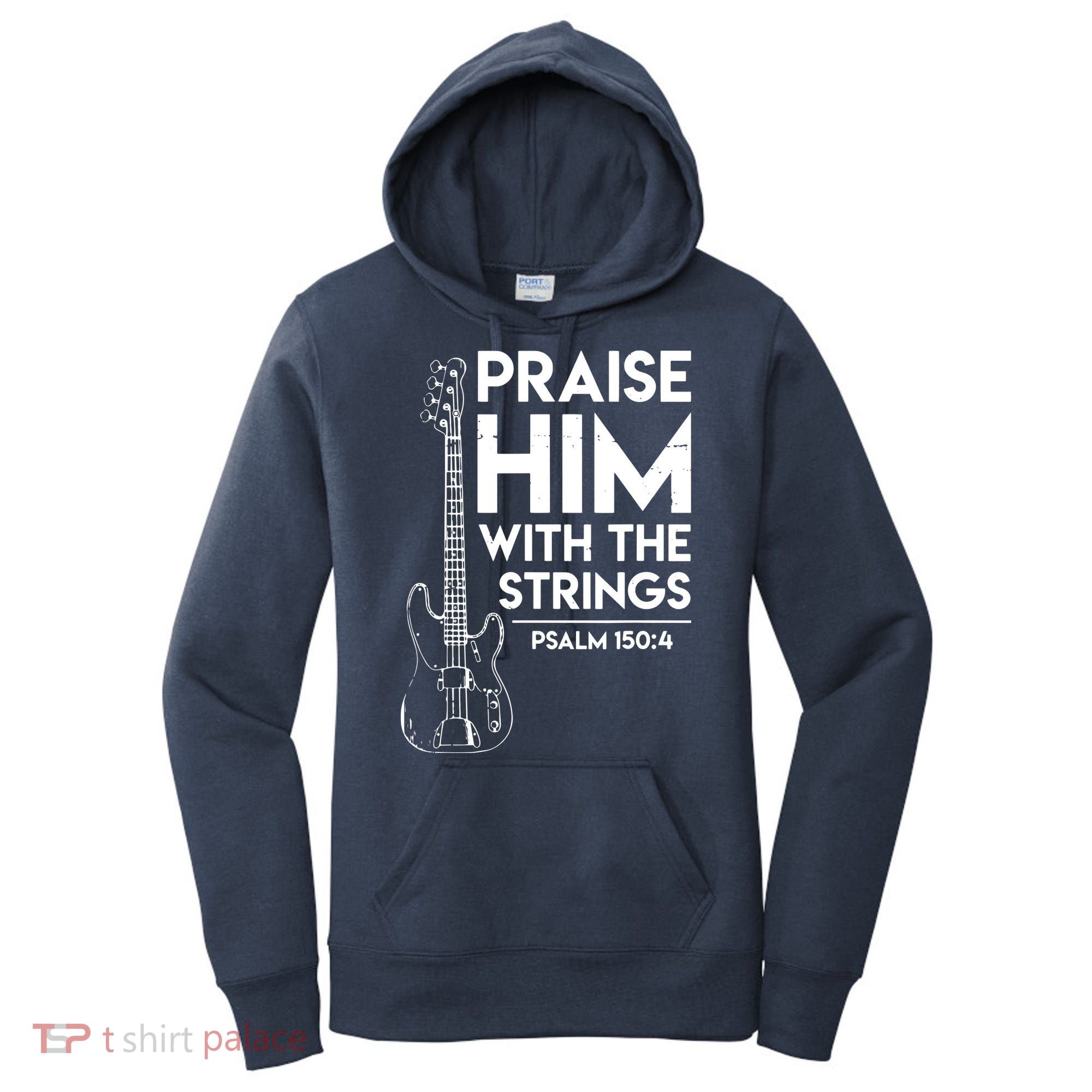 Praise Him Christian Worship Bass Guitar Player Women's Hoodie