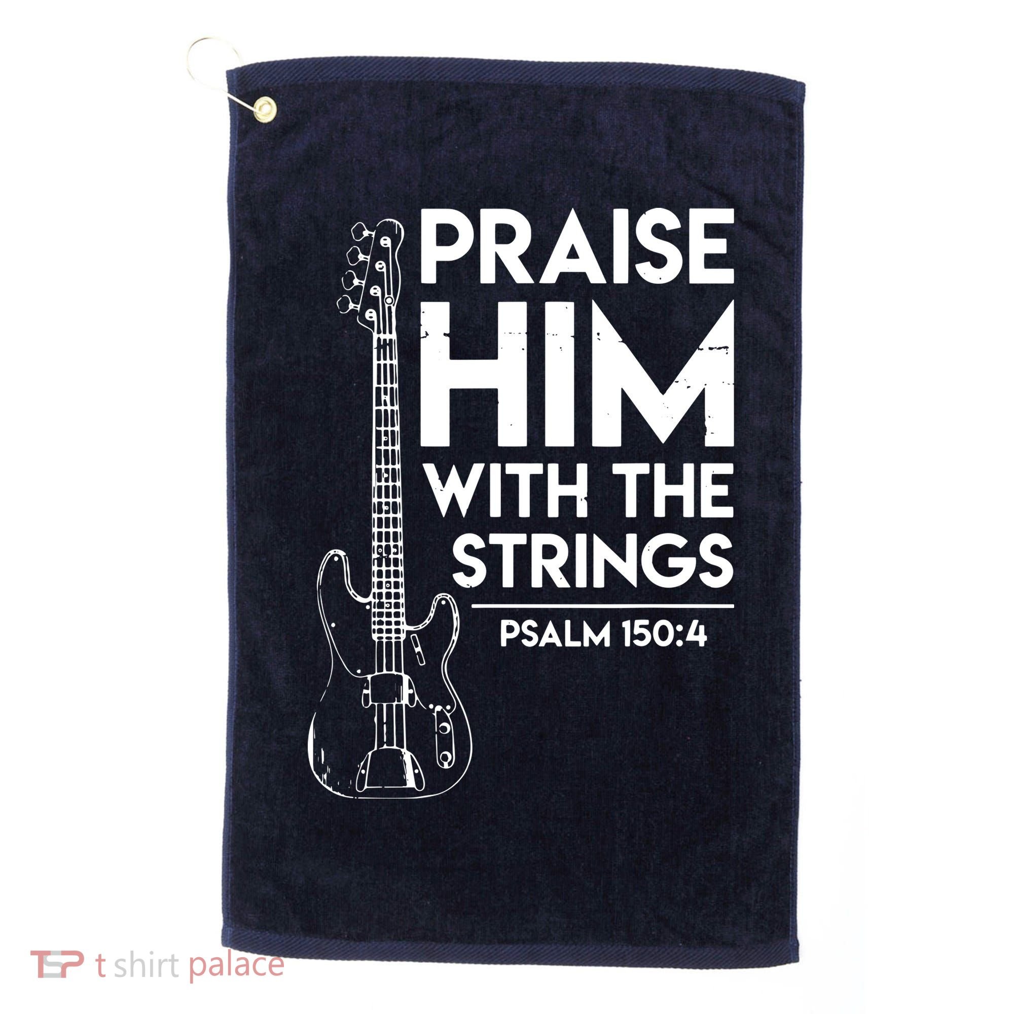 Praise Him Christian Worship Bass Guitar Player Golf Towel