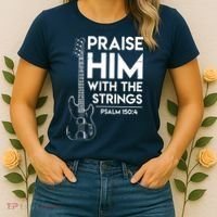 Praise Him Christian Worship Bass Guitar Player Women's T-Shirt thumb 2