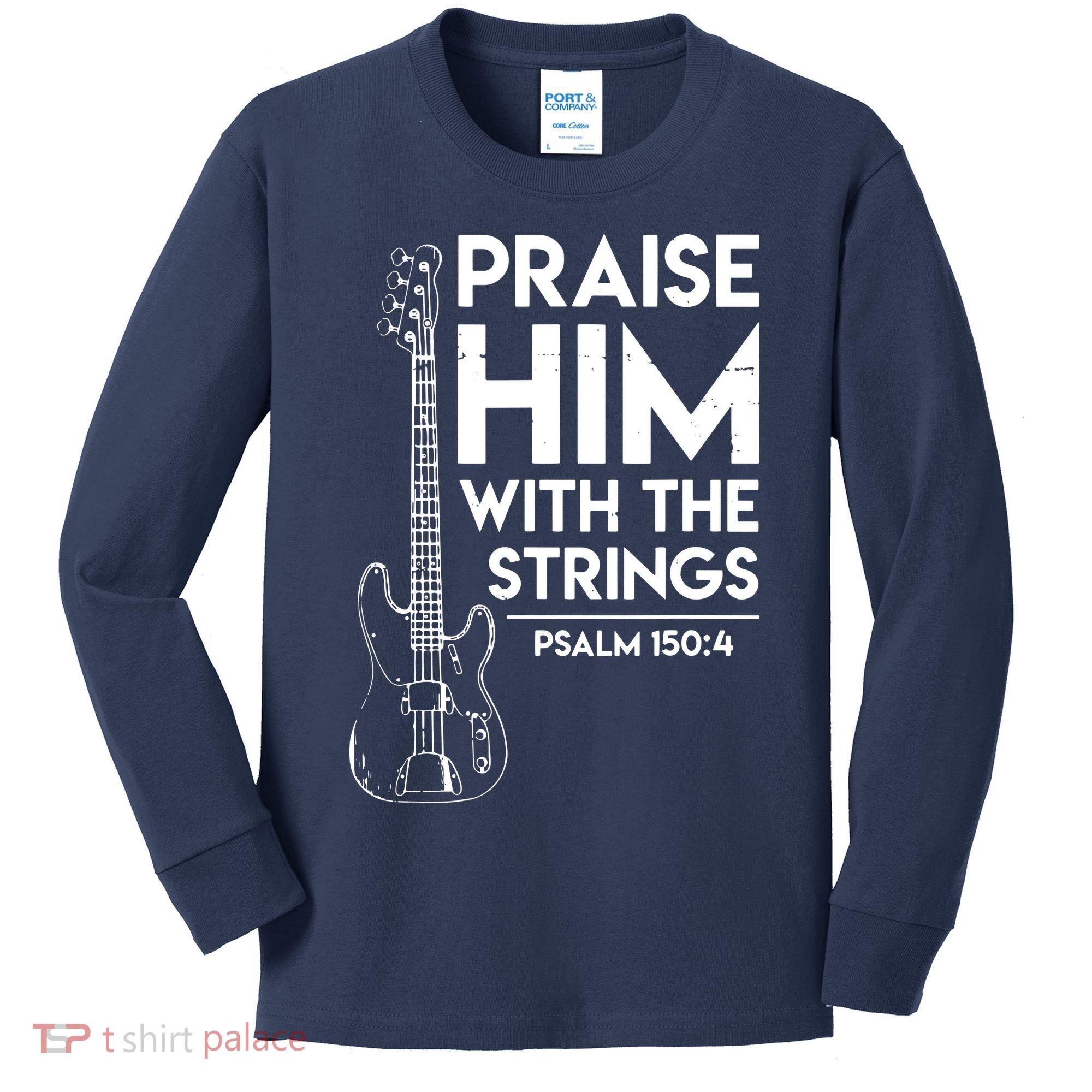 Praise Him Christian Worship Bass Guitar Player Kids Long Sleeve Shirt
