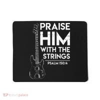 Praise Him Christian Worship Bass Guitar Player Mousepad thumb 0