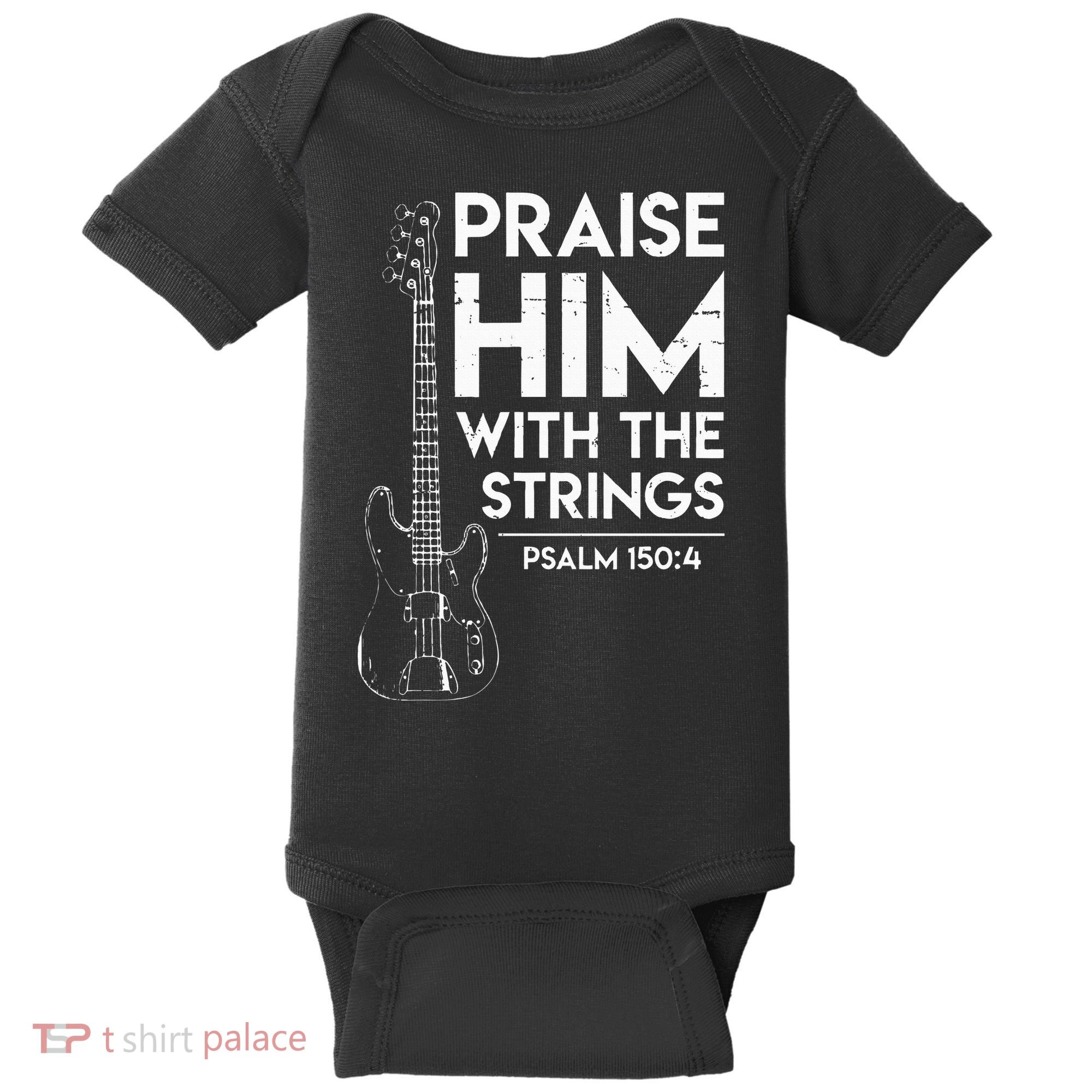 Praise Him Christian Worship Bass Guitar Player Baby Bodysuit