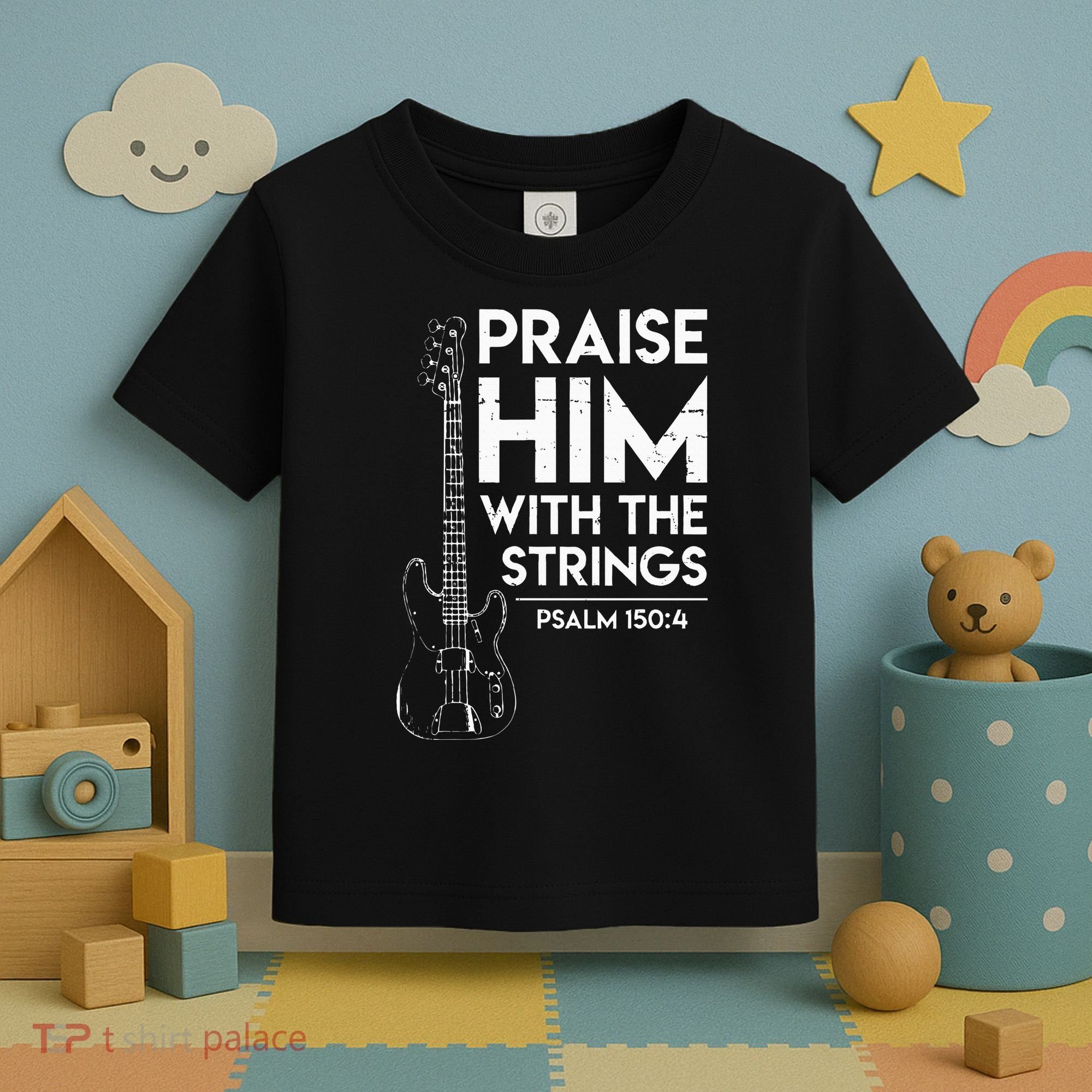 Praise Him Christian Worship Bass Guitar Player Toddler T-Shirt